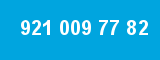 921 009 77 82 921 009 77 82